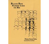 Diana Garza Islas Black Box Named Like to Me (Tascabile)