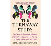 Diana Greene Foster The Turnaway Study (Tascabile)