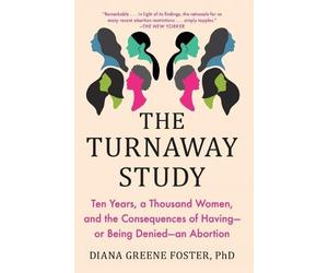 Diana Greene Foster The Turnaway Study (Tascabile)