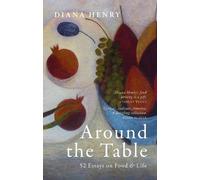 Diana Henry Around the Table (Copertina rigida) (PRESALE 02/10/2025)