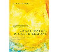 Diana Henry Crazy Water, Pickled Lemons (Copertina rigida)