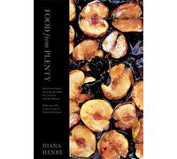 Diana Henry Food From Plenty (Copertina rigida)