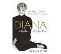 Diana: Her True Story - In Her Own Words: The Sunday Times Number-One Bestseller