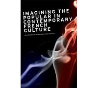 Diana Holmes Imagining the Popular in Contemporary French Cul (Copertina rigida)