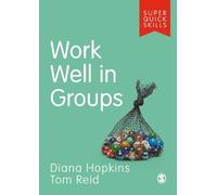 Diana Hopkins Tom Reid Work Well in Groups (Tascabile) Super Quick Skills