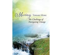 Diana J Wilding Moving Toward More (Tascabile)