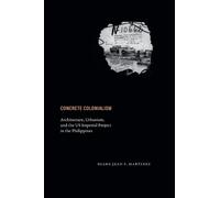 Diana Jean S. Martinez Concrete Colonialism (Tascabile)