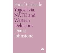 Diana Johnstone Fools' Crusade (Tascabile)