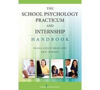 Diana Joyce-Beaulieu E The School Psychology Practicum and Internshi (Tascabile)