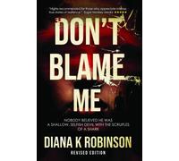 Diana K Robinson Don't Blame Me (Tascabile)