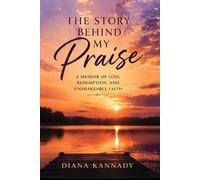 Diana Kannady The Story Behind My Praise (Tascabile)