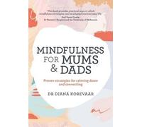 Diana Korevaar Mindfulness for Mums and Dads (Tascabile)