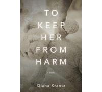 Diana Krantz To Keep Her From Harm (Tascabile)