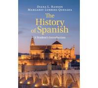 Diana L. Ranson Margaret Lubbers Quesada The History of Spanish (Tascabile)
