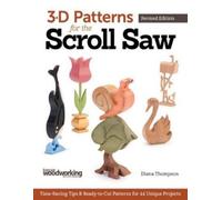 Diana L. Thompson 3-D Patterns for the Scroll Saw, Revised Edition (Tascabile)