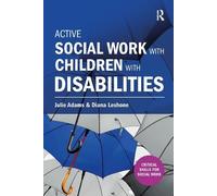 Diana Leshone Julie A Active Social Work with Children with Disabili (Tascabile)