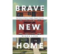 Diana Lind Brave New Home (Copertina rigida)