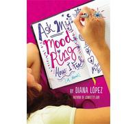 Diana Lopez Ask My Mood Ring How I Feel (Tascabile)