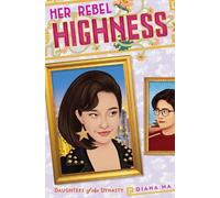 Diana Ma Her Rebel Highness (Daughters of the Dynasty) (Copertina rigida)