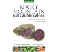 Diana Maranhao Rocky Mountain Fruit & Vegetable Gardening (Tascabile)
