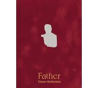 Diana Markosian: Father