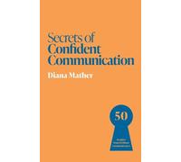 Diana Mather Secrets of Confident Communication (Tascabile) Secrets of Success