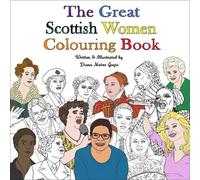 Diana Matos Gagic The Great Scottish Women Colouring Book (Tascabile)