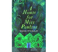 Diana McCaulay A House for Miss Pauline (Copertina rigida)