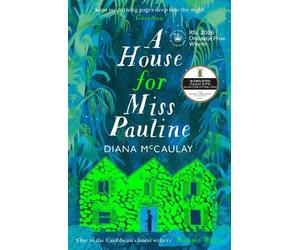 Diana McCaulay A House for Miss Pauline (Tascabile)