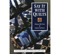 Diana McClun Laura Nownes Say it with Quilts (Tascabile)