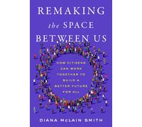 Diana McLain Smith Remaking the Space Between Us (Copertina rigida)