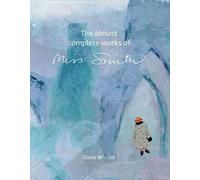 Diana Milstein The Almost Complete Works of Miss Smith (Copertina rigida)