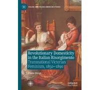Diana Moore Revolutionary Domesticity in the Italian Risorgim (Copertina rigida)