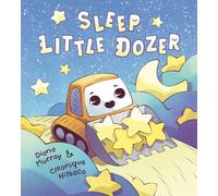 Diana Murray Cleonique Hilsaca Sleep, Little Dozer (Copertina rigida)