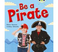 Diana Noonan Bug Club Guided Non Fiction Reception Red B Be a Pirate (Tascabile)