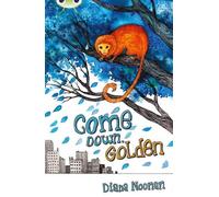 Diana Noonan Bug Club Independent Fiction Year 3 Brown A Come Down, (Tascabile)
