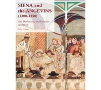 Diana Norman Siena and the Angevins, 1300-1350 (Copertina rigida)