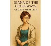 Diana of the Crossways: (Annotated)