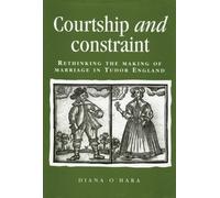 Diana O'Hara Courtship and Constraint (Tascabile)