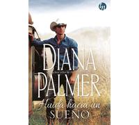 Diana Palmer Huida hacia un sueño (Tascabile)