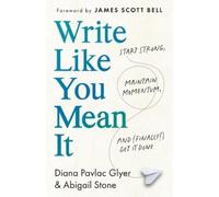 Diana Pavlac Glyer Abigail Stone Write Like You Mean It (Tascabile)
