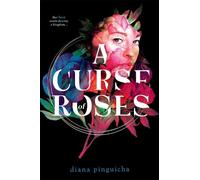 Diana Pinguicha A Curse of Roses (Copertina rigida)