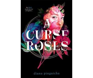 Diana Pinguicha A Curse of Roses (Copertina rigida)