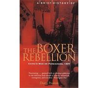 Diana Preston A Brief History of the Boxer Rebellion (Tascabile) Brief Histories