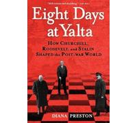 Diana Preston Eight Days at Yalta (Tascabile)