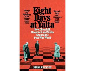 Diana Preston Eight Days at Yalta (Tascabile)