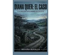 Diana Quer: El caso: La incertidumbre y la luz