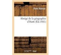 Diana Ramsay Abrégé de la Géographie d'Haïti (Tascabile) Histoire
