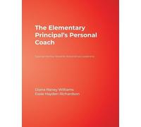 Diana Raney Williams The Elementary Principal’s Personal Coach (Tascabile)