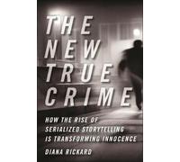Diana Rickard The New True Crime (Copertina rigida) Alternative Criminology